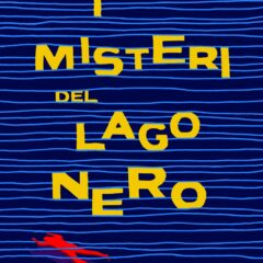 Mattia e il segreto del Castello. ‘I misteri del Lago Nero’ di Luca Occhi, Pelledoca editore