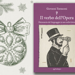 Bianco Natale 2023/Tutte le parole dell’Opera: Giovanni Tarasconi, Il verbo dell’Opera