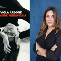 La “Grande Meraviglia” di Viola Ardone per Einaudi Editore