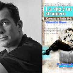 “La vita è un paese straniero: Kerouac in Italia 1966” di Alessandro Manca, El Doctor Sax Ed.